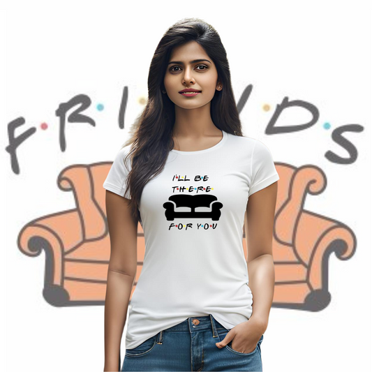 I will be there for you - FRIENDS | Cotton Tshirt | White | Men | Women