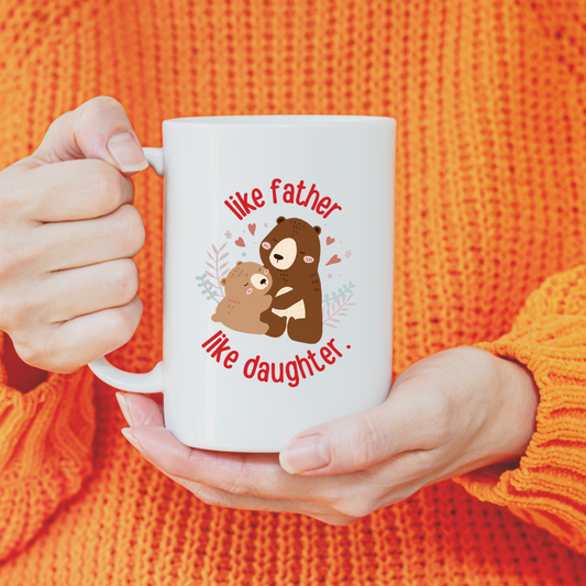 Like father like daughter mug | Ceramic Mug | White